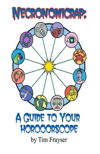 The Necronomicrap: A Guide to Your Horoooscope