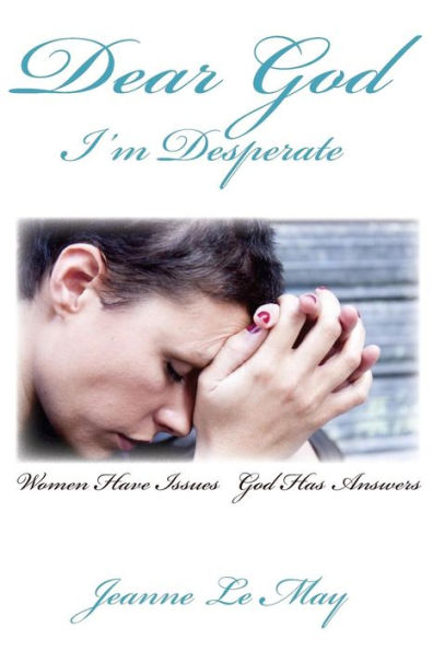Dear God I'm Desperate