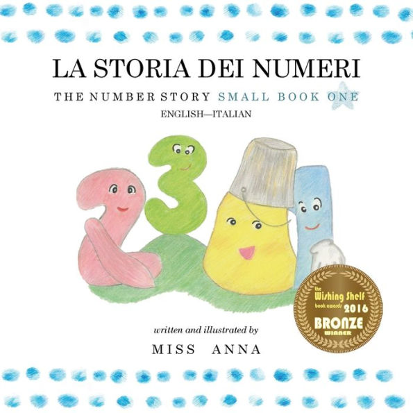 The Number Story 1 La Storia Dei Numeri : Small Book One English-Italian