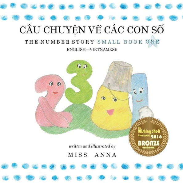 The Number Story 1 Câu Chuy?N V? Các Con S? : Small Book One English-Vietnamese