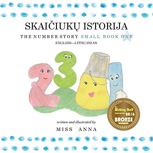 The Number Story 1 SKAI?IUK? ISTORIJA: Small Book One English-Lithuanian (Lithuanian Edition)