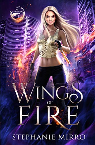 Wings of Fire : A Kickass Urban Fantasy Romance