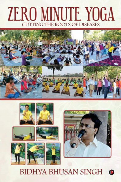 Zero Minute Yoga : Cutting The Roots Of Diseases