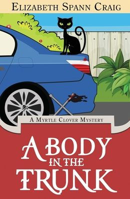 A Body in the Trunk (Myrtle Clover Cozy Mystery)