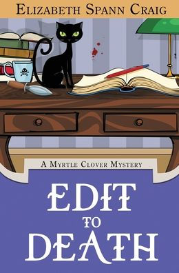 Edit to Death (Myrtle Clover Cozy Mystery)
