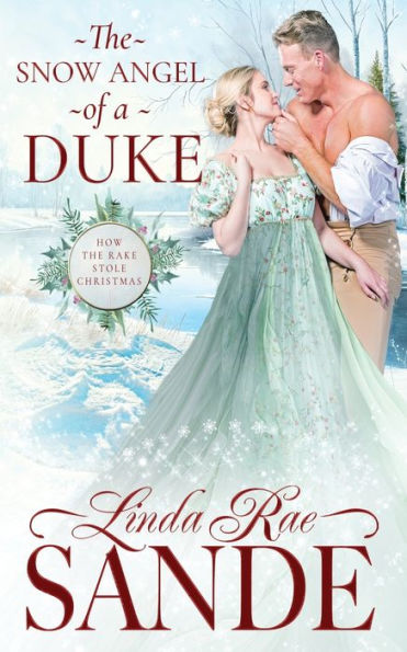 The Snow Angel of a Duke (How the Rake Stole Christmas)