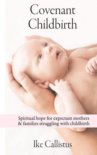 Parto de alianza: esperanza espiritual para mujeres embarazadas y familias que luchan con el parto