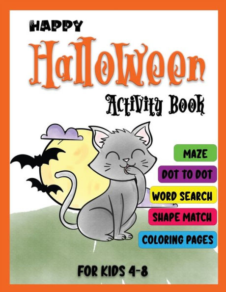 Happy Halloween Activity Book: For Kids Agest 4-8