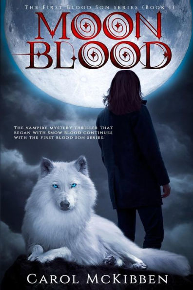 Moon Blood (Book 1) : The First Blood Son Series