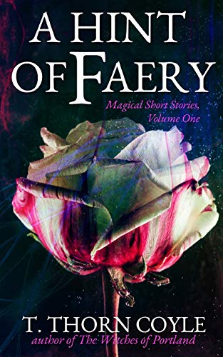 A Hint of Faery : Magical Short Stories Volume 1