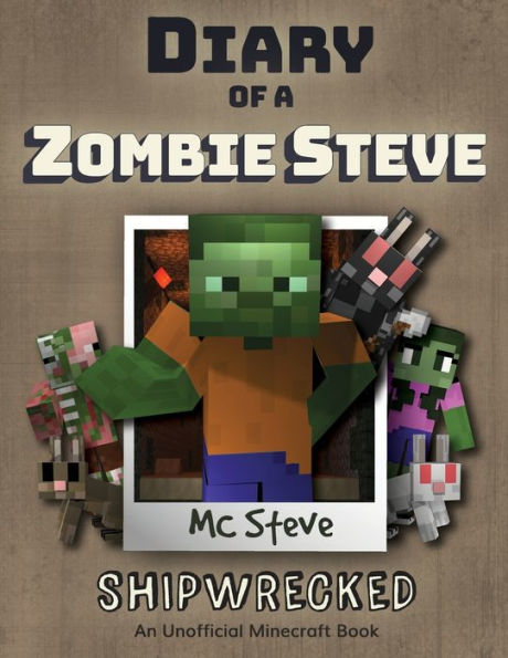 Diary of a Minecraft Zombie Steve: Book 3 - Shipwrecked (3)