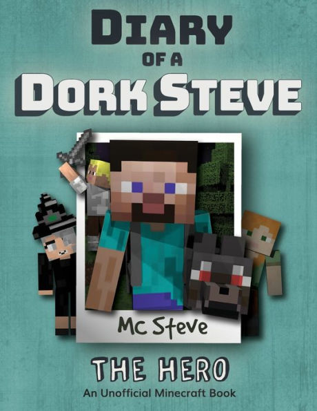 Diary of a Minecraft Dork Steve: Book 2 - The Hero (2)