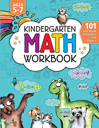 Kindergarten Math Activity Workbook: 101 Fun Math Activities And Games Addition And Subtraction, Counting, Money, Time, Fractions, Comparing, Color By ... Age 5-7 Fur Kids Ages 5, 6, 7 (Homeschool)