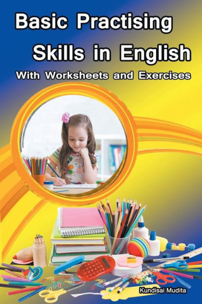 Basic Practising Skills in English: With Worksheets and Exercises