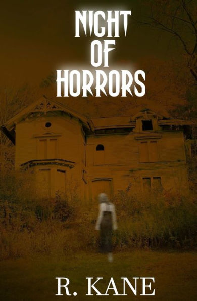 Night Of Horrors: Demons, Vampires, And Sinister Spirits - 9781946577009