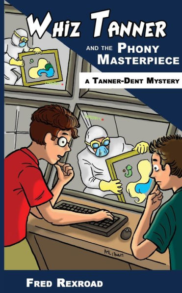 Whiz Tanner And The Phony Masterpiece - 9781946650092