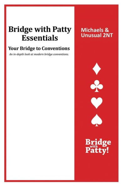 Michaels And Unusual 2Nt : Bridge With Patty Essentials: Michaels And Unusual 2Nt