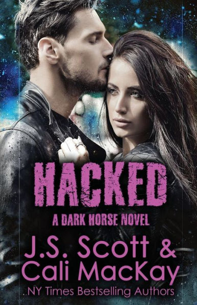 Hacked ~ A Dark Horse Novel: Dark Horse Series Book 2