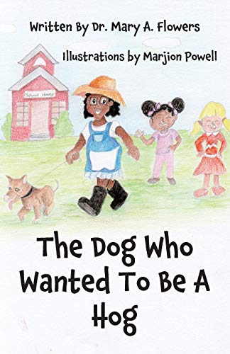 The Dog Who Wanted To Be A Hog