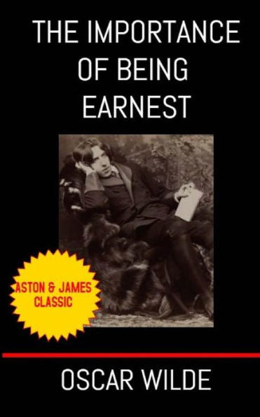 The Importance Of Being Earnest : A Trivial Comedy For Serious People - 9781946745088