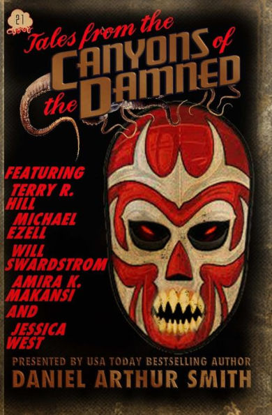 Tales From The Canyons Of The Damned - 9781946777522
