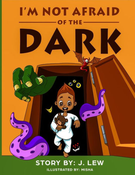 I'm Not Afraid of the Dark (A Chris Adventure Book) - 9781946806017
