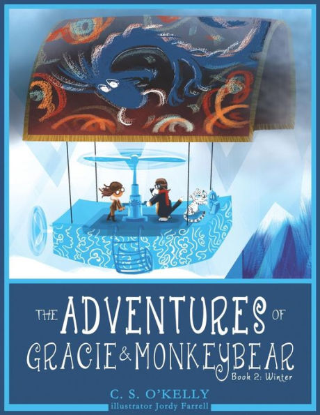 The Adventures Of Gracie & Monkeybear : Book 2: Winter - 9781946807052