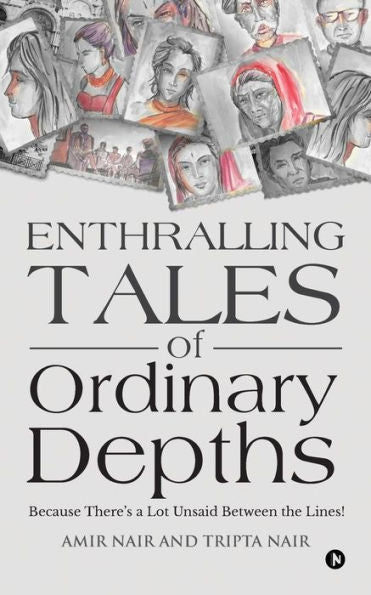 Enthralling Tales of Ordinary Depths: Because There's a Lot Unsaid Between the Lines!