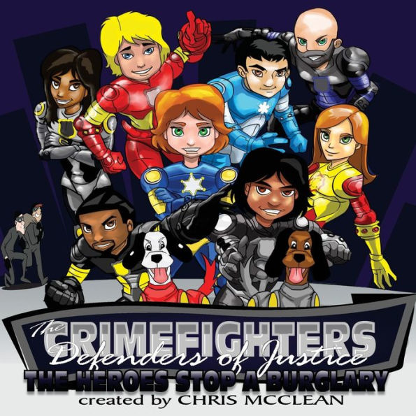 The Crimefighters : The Heroes Stop A Burglary