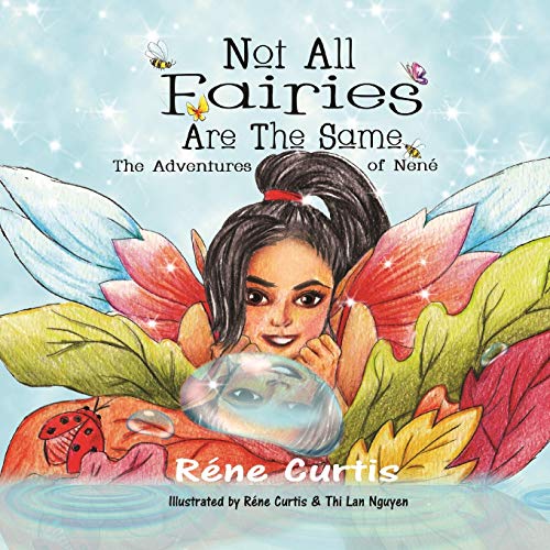 Not All Fairies Are The Same : The Adventures of Nen?? - 9781946908346