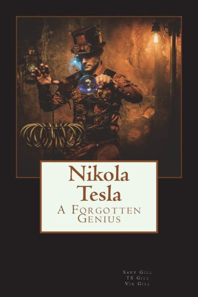 Nikola Tesla : A Forgotten Genius