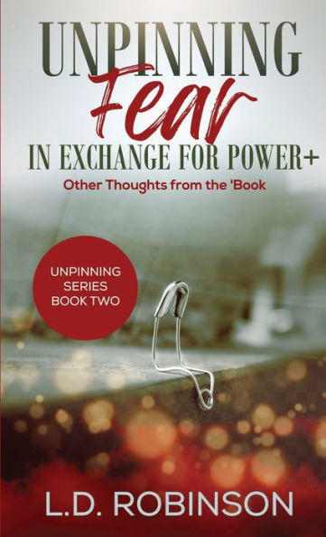Unpinning Fear In Exchange For Power+ : Other Thoughts From The 'Book