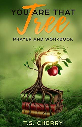 You are that Tree Prayer and Workbook : The Garden of Eden
