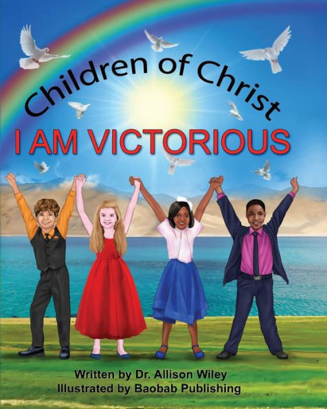 Children of Christ: I AM VICTORIOUS