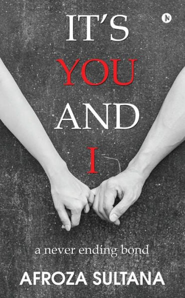 It's You and I: A Never Ending Bond