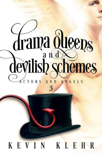 Drama Queens and Devilish Schemes (Actors and Angels)