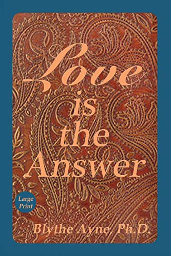 Love is the Answer : Large Print