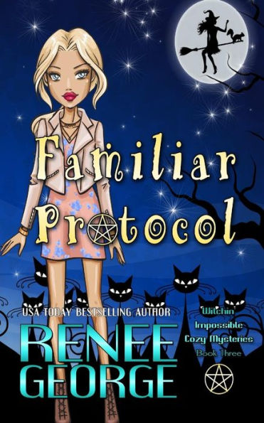 Familiar Protocol (Witchin' Impossible Cozy Mysteries)