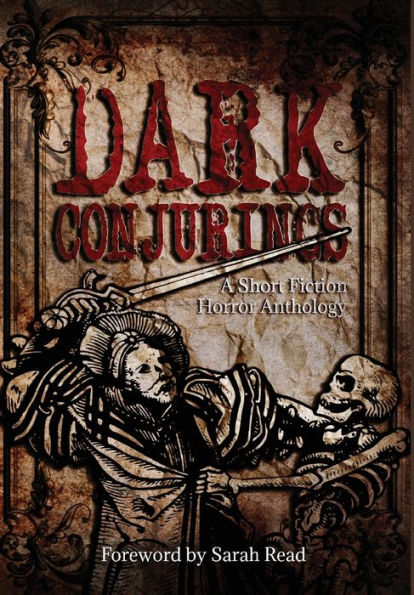 Dark Conjurings (edición de biblioteca de tapa dura): una antología breve de ficción y terror