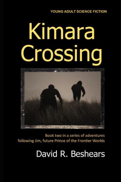 Kimara Crossing (Jim, Future Prince of the Frontier Worlds)