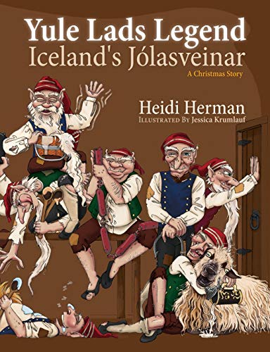 Yule Lads Legend : Iceland's J??lasveinar - 9781947233805
