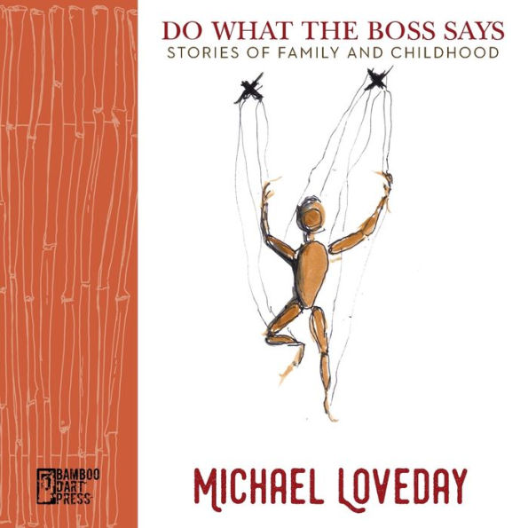 Do What The Boss Says: Stories Of Family And Childhood