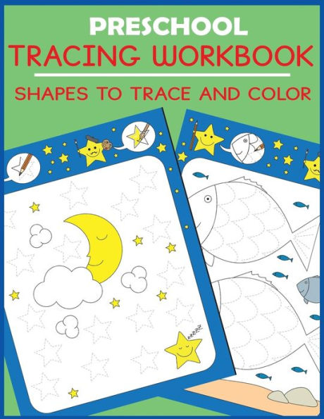 Preschool Tracing Workbook : Shapes To Trace And Color