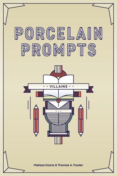 Porcelain Prompts : Villains