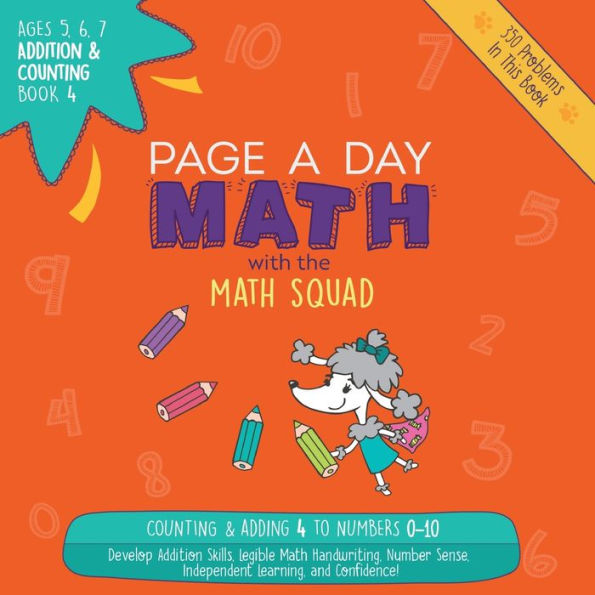 Page A Day Math: Addition & Counting Book 4: Adding 4 To The Numbers 0-10