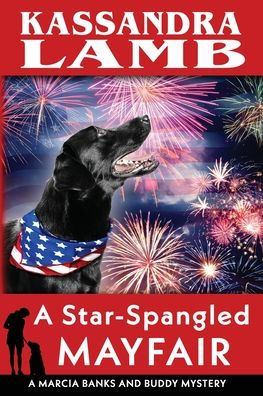A Star-Spangled Mayfair: A Marcia Banks and Buddy Mystery (The Marcia Banks and Buddy Mysteries)