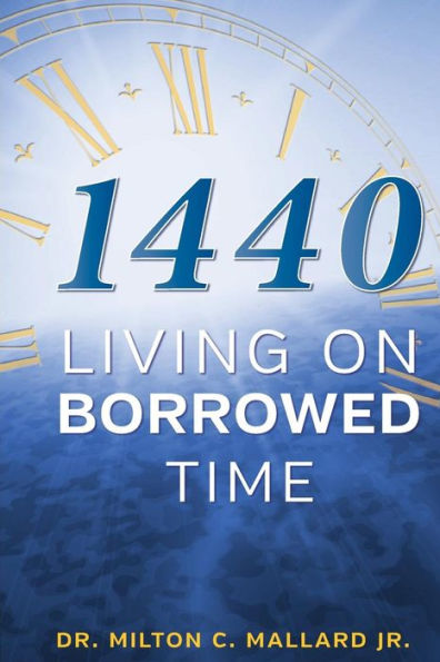 1440: Living On Borrowed Time