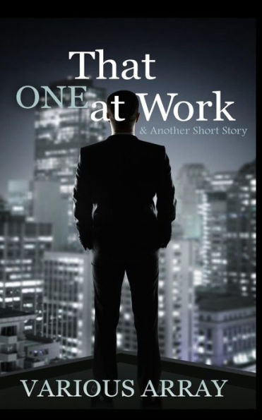 That One At Work And Another Short Story