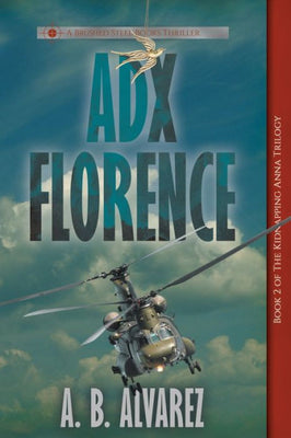 ADX Florence (Kidnapping Anna Trilogy)