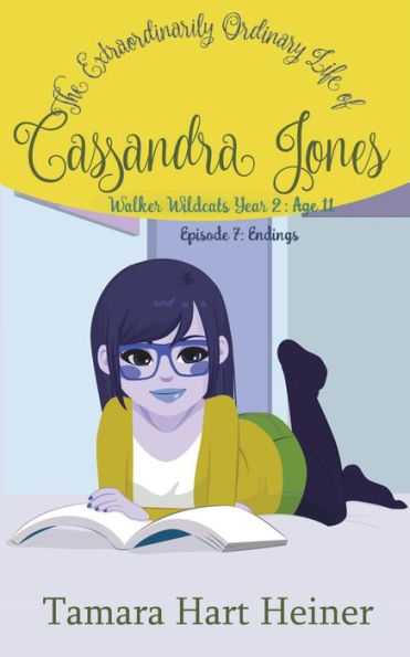 Episode 7: Endings: The Extraordinarily Ordinary Life of Cassandra Jones (Walker Wildcats Year 2: Age 11)